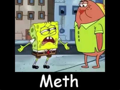 Every Drug Portrayed by SpongeBob .